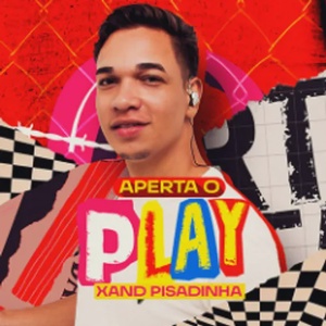 Xand Pisadinha - Aperta o Play