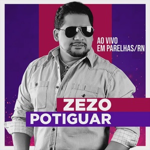 Zezo Potiguar Ao Vivo Em Parelhas-RN