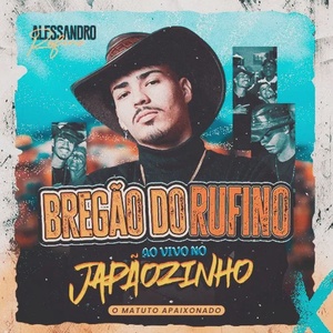 BRÊGÃO DO RUFINO AO VIVO NO JAPÃOZINHO