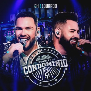 GH e Eduardo - DVD Reunião de Condomínio 2