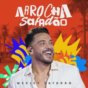 Wesley Safadão - Arrocha Safadão