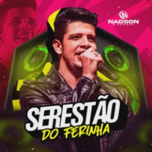 SERESTAO DO FERINHA Nadson Ferinha