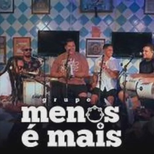 GRUPO MENOS É MAIS - AS MELHORES - PRA TOMAR UMA