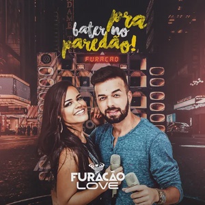 Furacão Love - BATENDO NO PAREDÃO