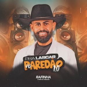 Rafinha Bom de Verdade - Pra Lascar no Paredão 1.0