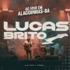 LUCAS BRITO AO VIVO EM ALAGOINHAS 2024