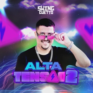 SWING GUETTO - ALTA TENSÃO 2