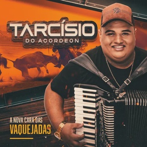 TARCISIO DO ACORDEON - A NOVA CARA DAS VAQUEJADAS