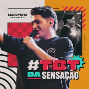 CD TBT DA SENSAÇÃO - Marcynho Sensação