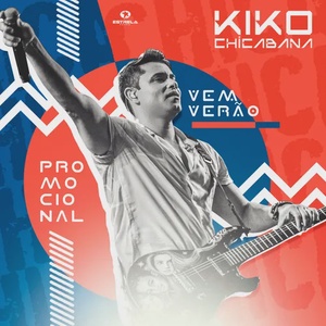 Kiko Chicabana Vem Verão