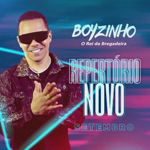 Boyzinho o Rei da Bregadeira - Repertório Novo - Setembro 2024