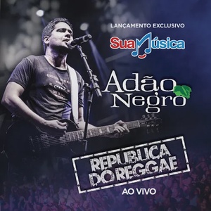 Adão Negro Ao Vivo República do Reggae2015