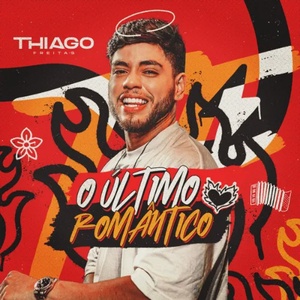 O ÚLTIMO ROMÂNTICO - Thiago Freitas