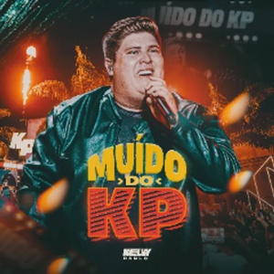 MUÍDO DO KP - Kelvy Pablo