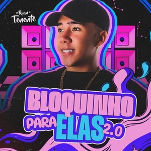 Ruan Tenente | Bloquinho Pra Elas | 2.0 |2024