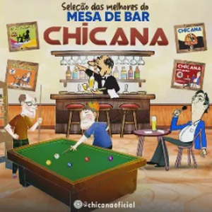 CHICANA - SELEÇÃO DAS MELHORES DO MESA DE BAR