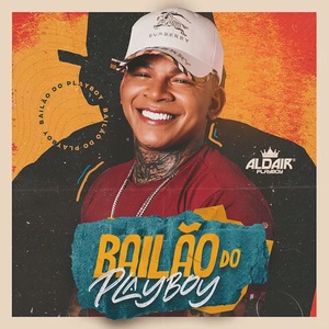 Aldair Playboy - Bailão do Playboy