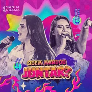 QUEM MANDOU JUNTAR? - Amanda & Ruama