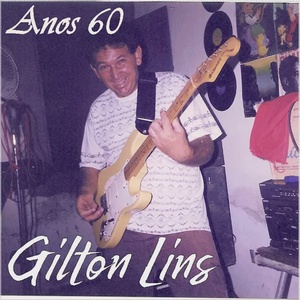 Gilton Lins - Anos 60