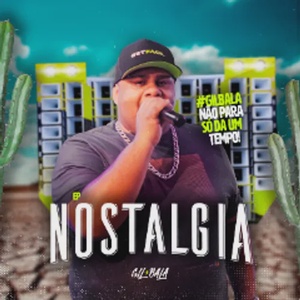 GIL BALA EP. NOSTALGIA MAIO 2024